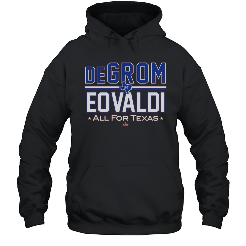 DeGrom Eovaldi All For Texas Rangers MLBPA Baseball 2025 T-shirt Unisex Hoodie