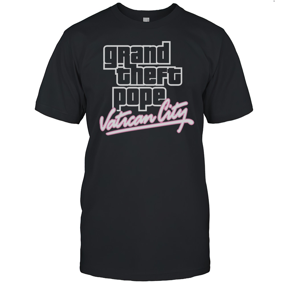 Grand Theft Pope Vatican City Pope Leo XIV T-shirt