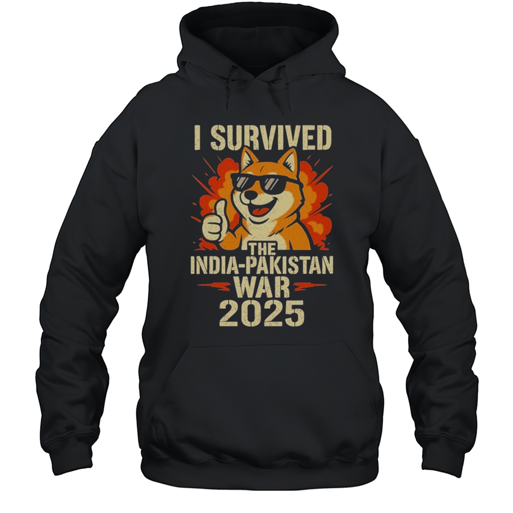 I Survived The India-Pakistan War 2025 Dog T-Shirt Unisex Hoodie