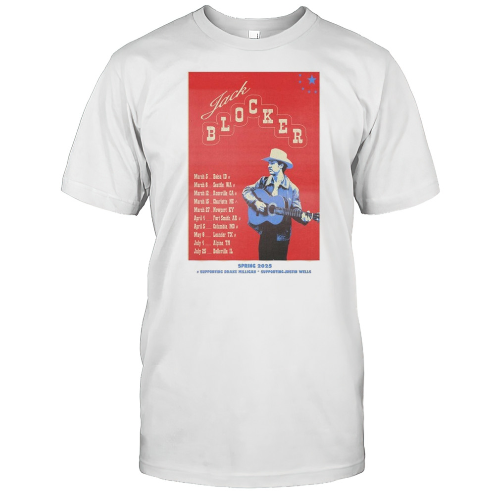 Jack Blocker Spring 2025 Tour Supporting Drake Milligan Supporting Justin T-shirt