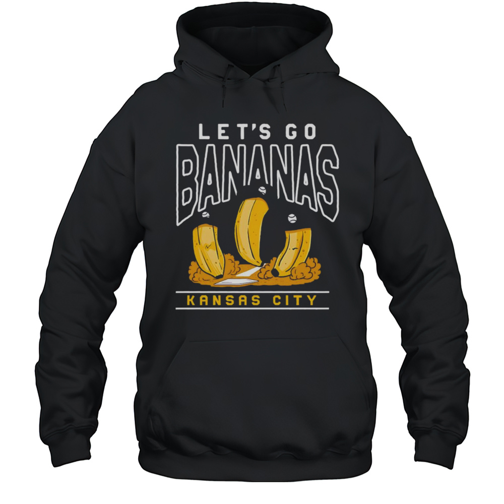 Lets Go Bananas Kansas City Shirt Unisex Hoodie