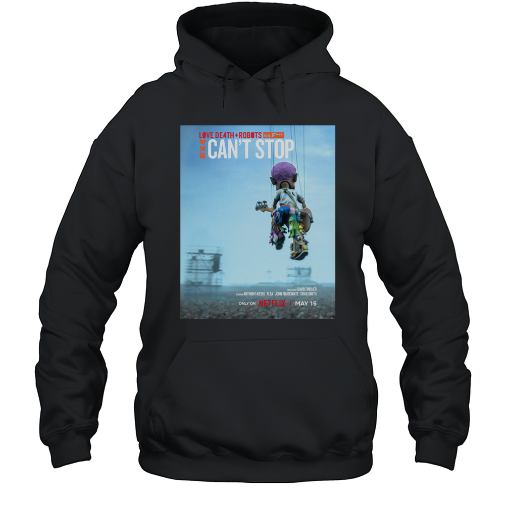 Love Death Robots Cant Stop Movie Netflix May 15 2025 T-shirt Unisex Hoodie
