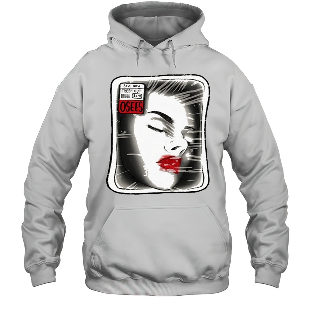 Osees Save Now Fresh Cut Wrapped Face T-shirt Unisex Hoodie