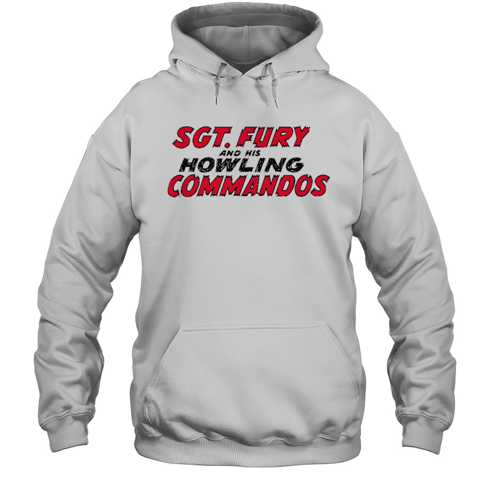 Sgt Fury And His Howling Commandos Shirt Unisex Hoodie