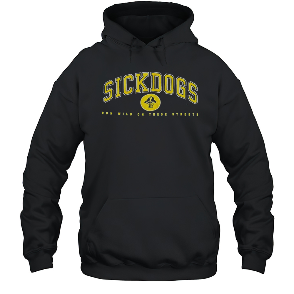 The Psycho Realm Sickdogs Run Wild On These Streets T-shirt Unisex Hoodie