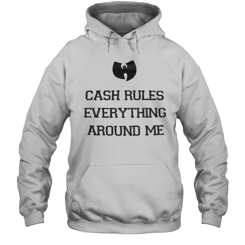 Wu-Tang Clan Cash Rules Everything Around Me T-shirt Unisex Hoodie