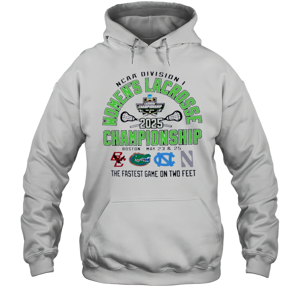 NCAA Division I Womens Lacrosse Championship 2025 The Fastest Game On Two Feet 2025 Shirt Unisex Hoodie