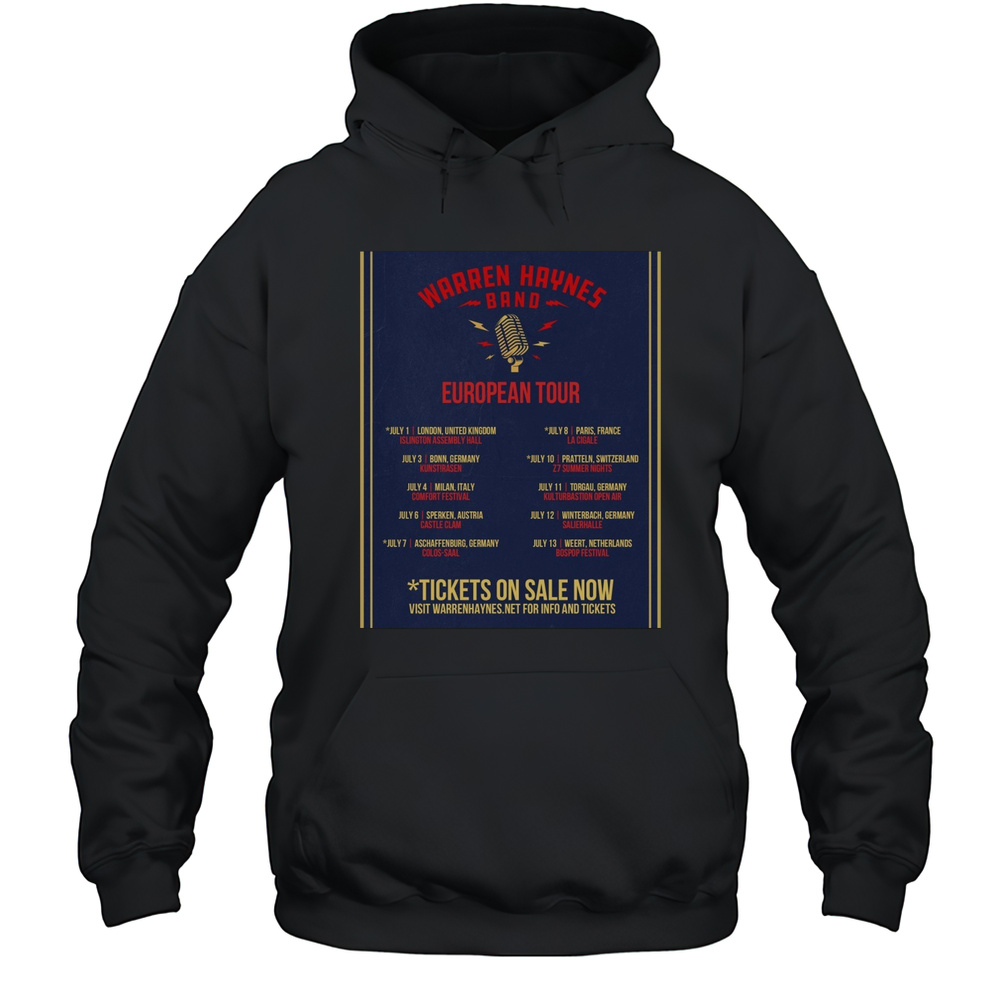 Warren Haynes Band European Tour July 1 London UK July 3 Bonn DE July 4 Milan IT July 6 Sperken AT Poster T-shirt Unisex Hoodie