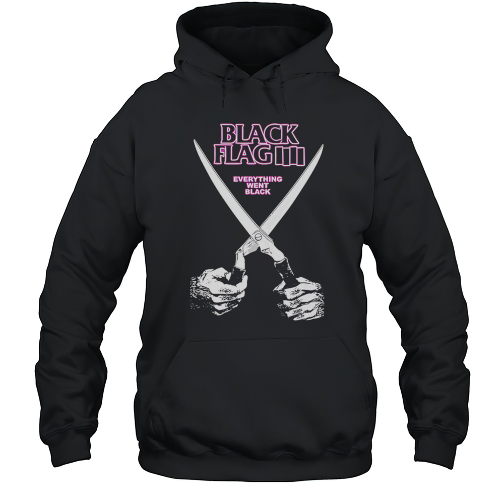 Black Flag Everything Went Black Shirt Unisex Hoodie
