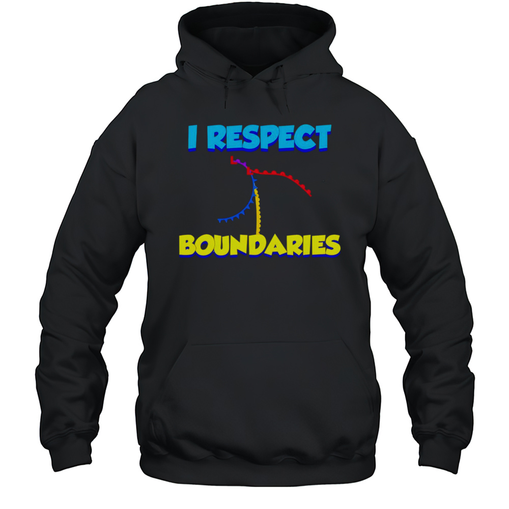 I Respect Boundaries Shirt Unisex Hoodie