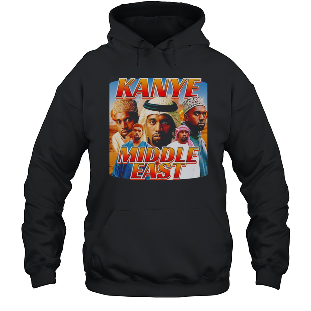 Kanye West Middle East Shirt Unisex Hoodie
