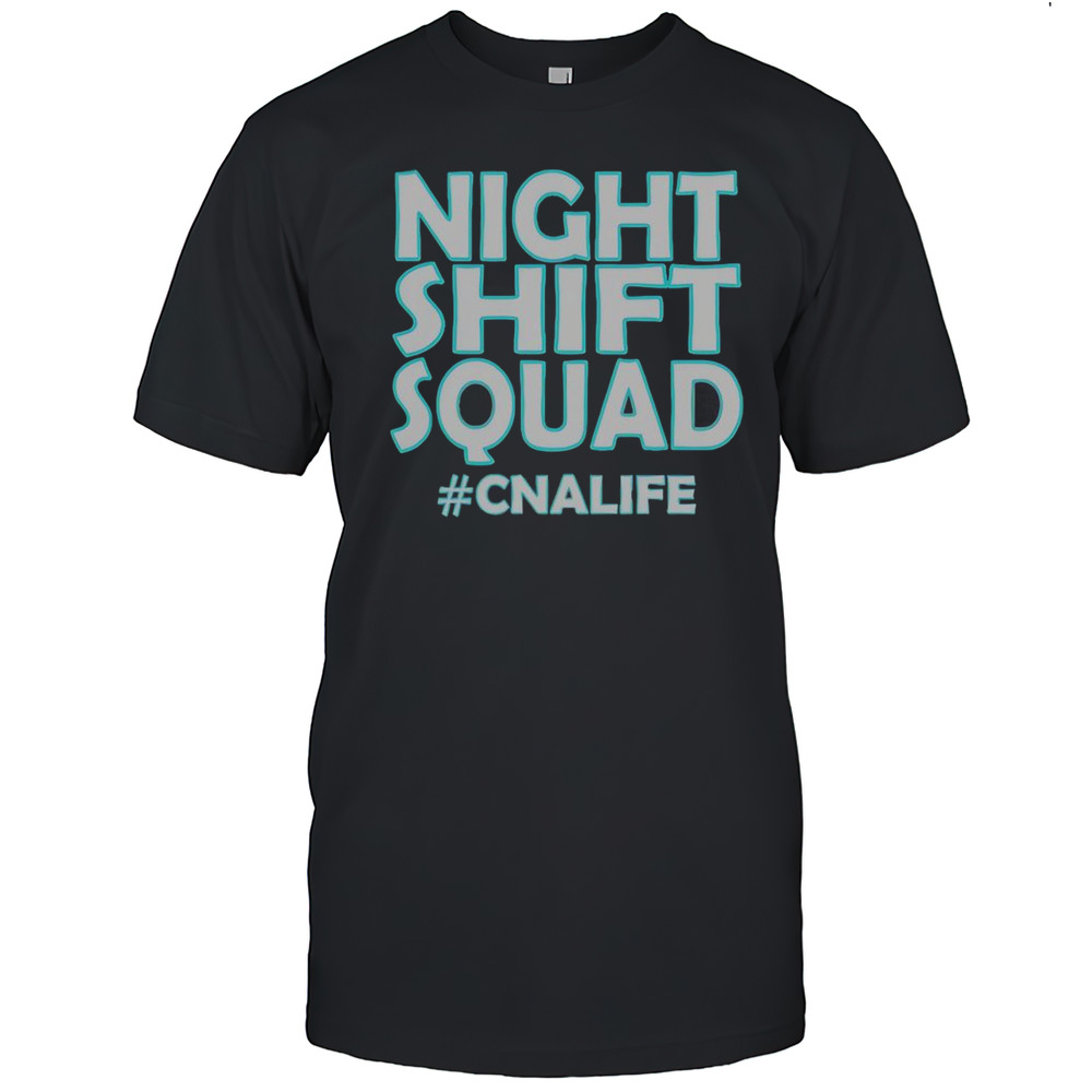 Night Shift Squad CNALIFE T-Shirt