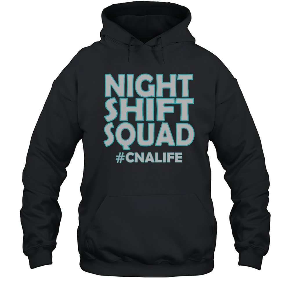 Night Shift Squad CNALIFE T-Shirt Unisex Hoodie