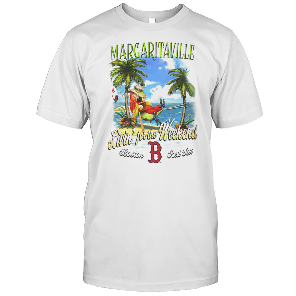 Boston Red Sox Margaritaville Livin For The Weekend Shirt