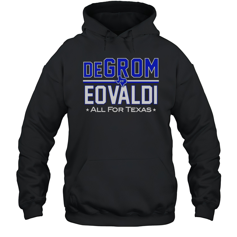 DeGrom Eovaldi All For Texas T-Shirt Unisex Hoodie
