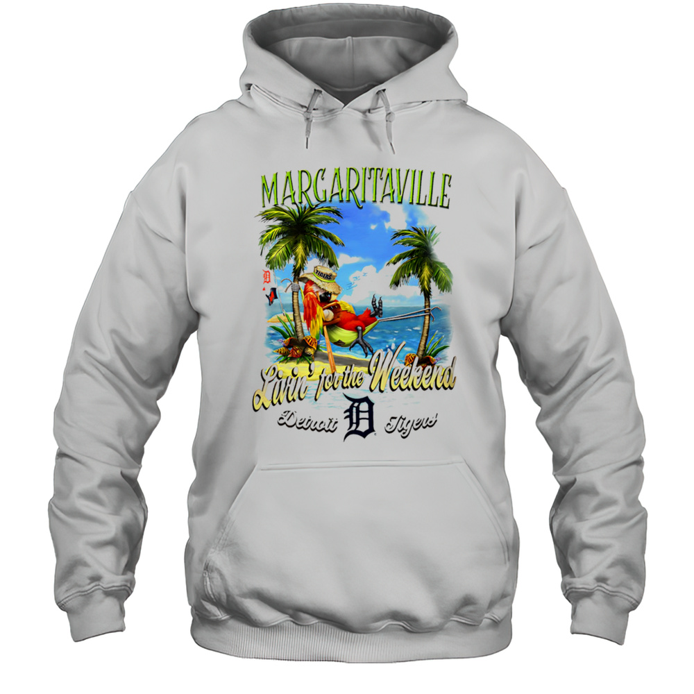 Detroit Tigers Margaritaville Livin For The Weekend Shirt Unisex Hoodie