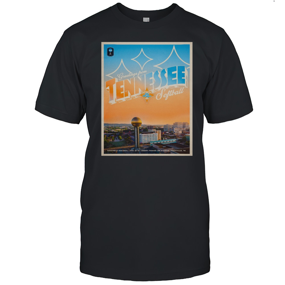 Greetings From Tennessee Lady Vols Softball Knoxville Regional May 16-18 Sherri Parker Lee Stadium Knoxville Tn Poster T-shirt
