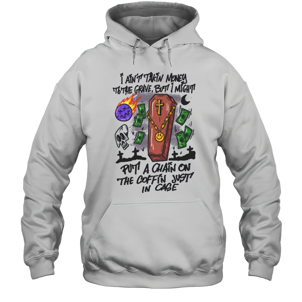 Humorous Money Coffin Chain T Shirt Unisex Hoodie