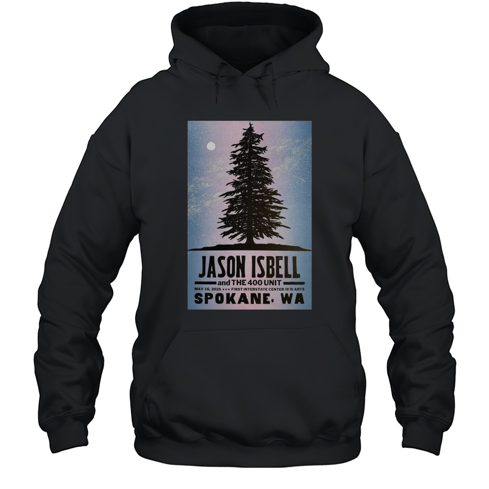 Jason Isbell And The 400 Unit Show May 16 2025 First Interstate Center For The Arts Spokane WA T-shirt Unisex Hoodie