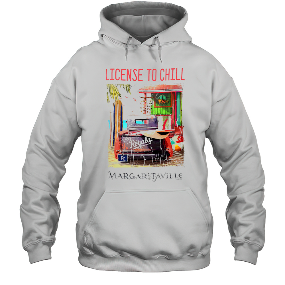 Kansas City Royals Margaritaville License To Chill Shirt Unisex Hoodie