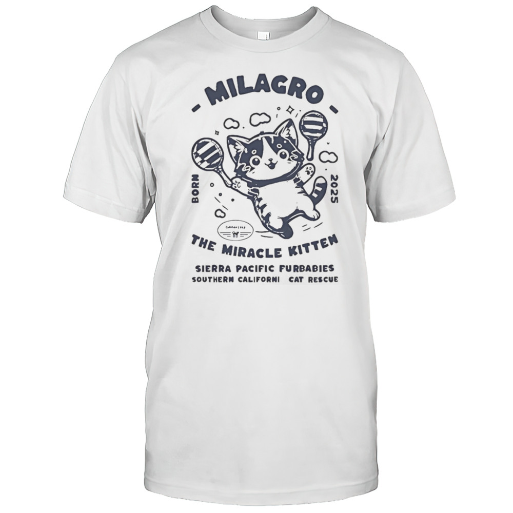 Milagro The Miracle Kitten Sierra Pacific Furbabies Shirt