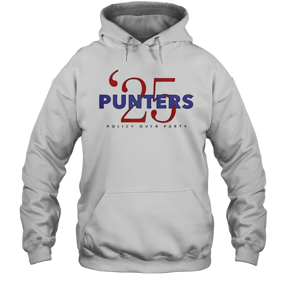 Punters Politics Punters 25 Policy Over Party T-Shirt Unisex Hoodie