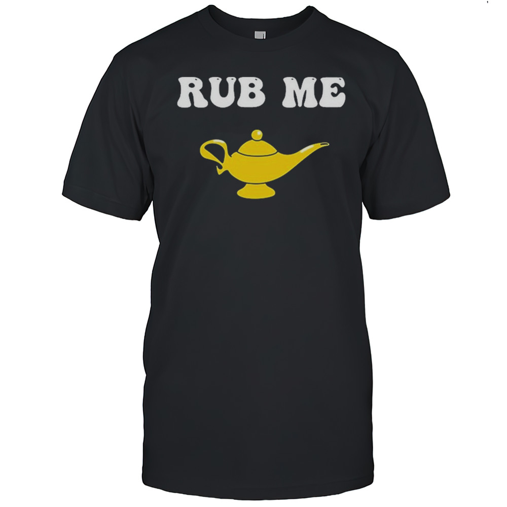 Rub Me Summerhaysbros T-shirt