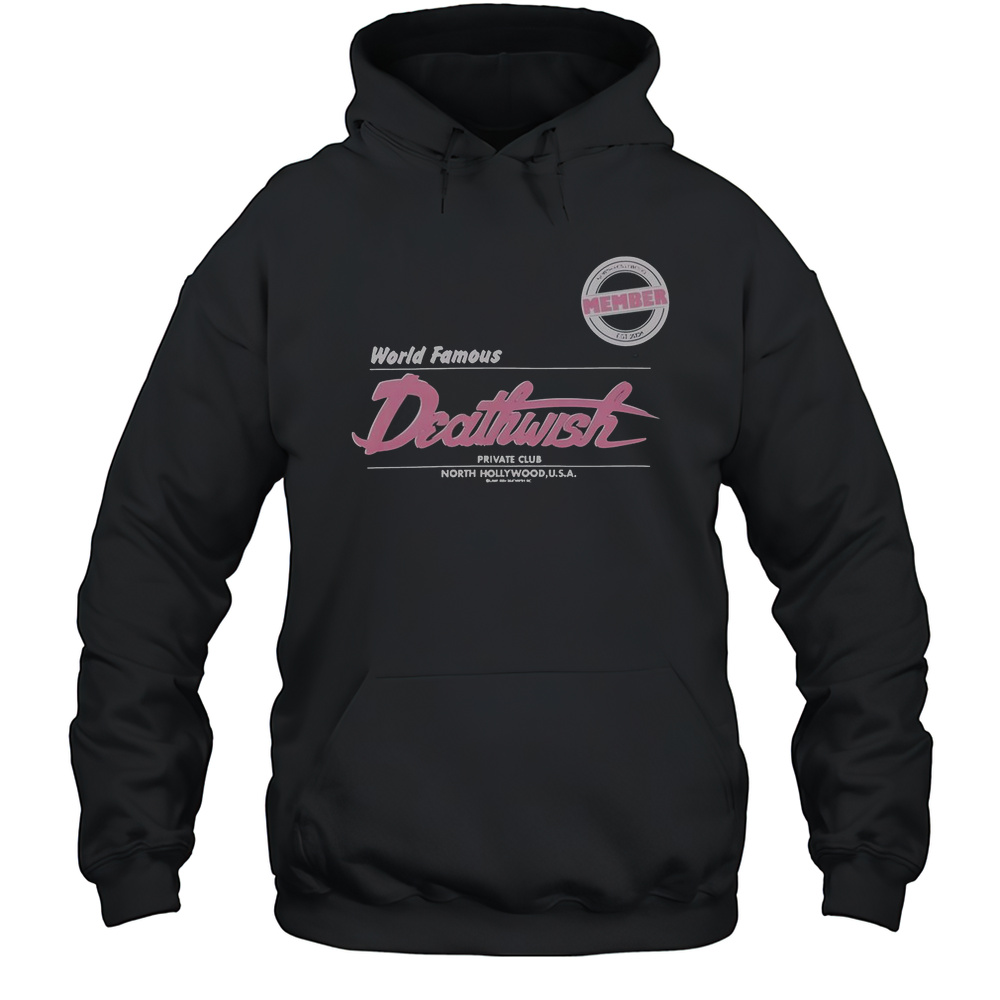 World Famous Deathwish Private Club North Hollywood USA T-Shirt Unisex Hoodie