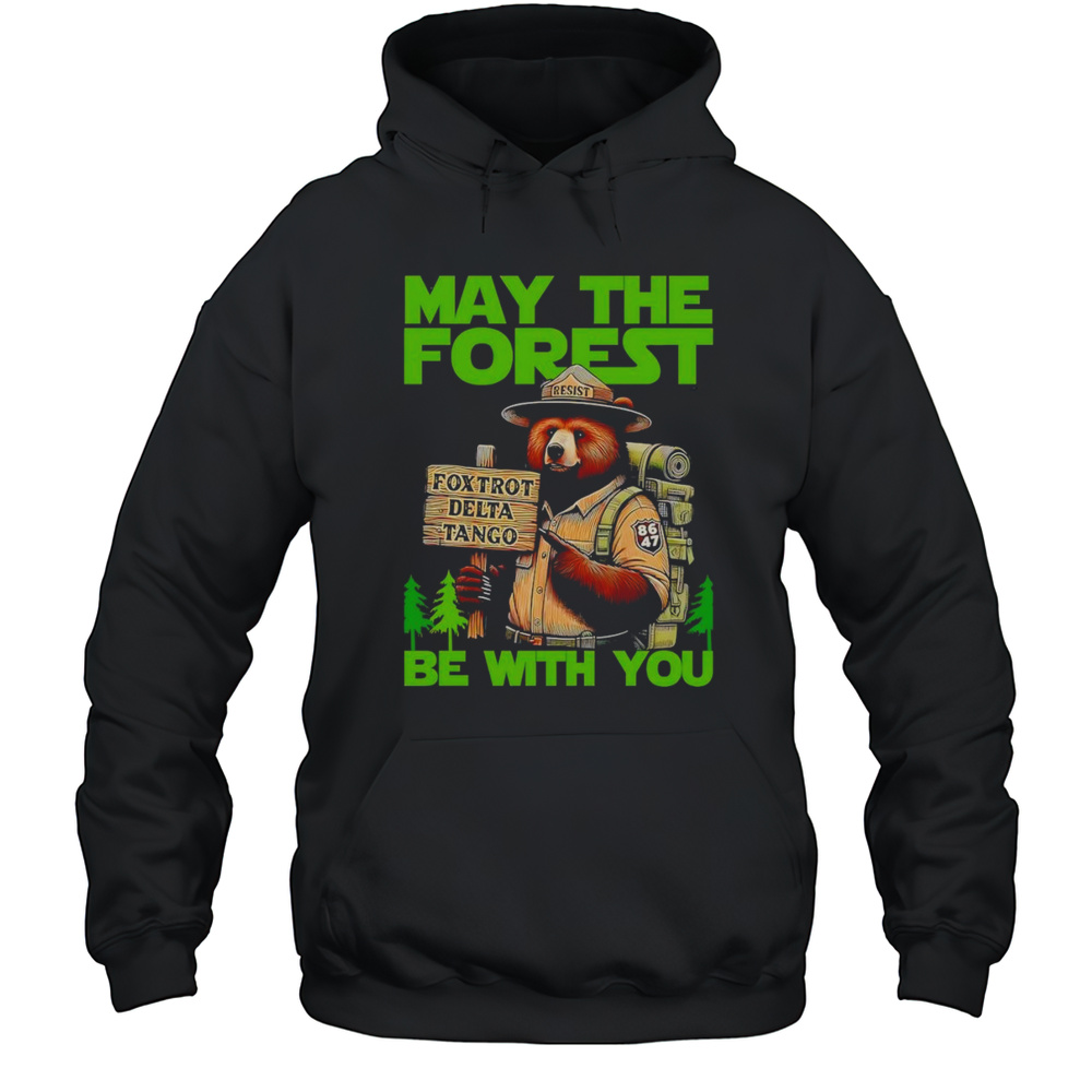 May The Forest Be With You Shirt Unisex Hoodie