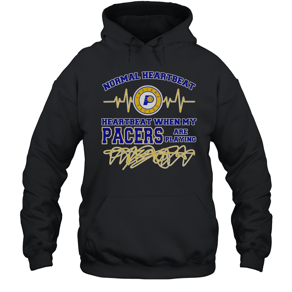 Normal Heartbeat When My Pacers Are Playing Shirt Unisex Hoodie