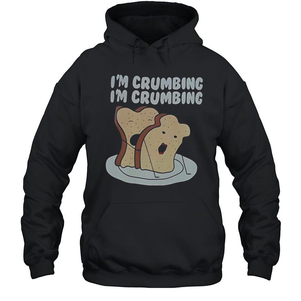 Sandwich Im Crumbing Im Crumbing T-Shirt Unisex Hoodie