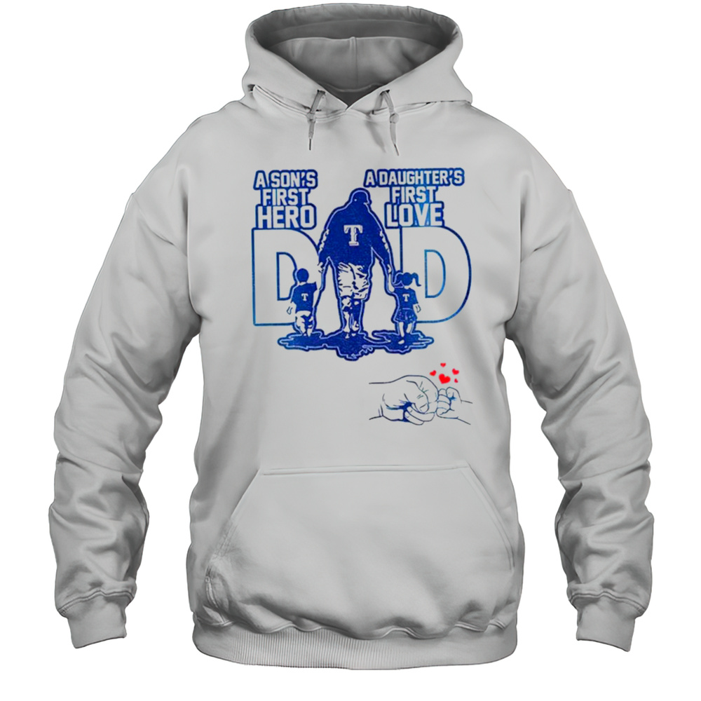 Texas Rangers Dad A Sons First Hero A Daughters First Love Happy Fathers Day 2025 Shirt Unisex Hoodie
