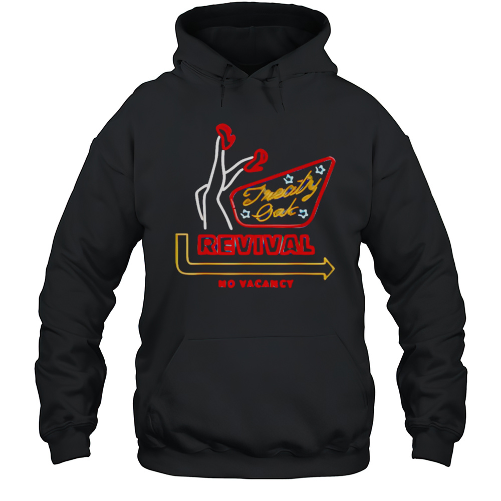 Treaty Oak Revival No Vacancy Shirt Unisex Hoodie