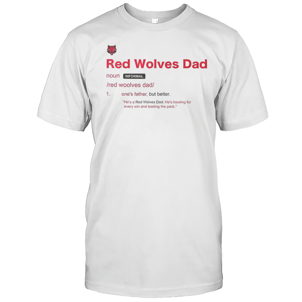 Arkansas State Red Wolves Dad Definition T-Shirt