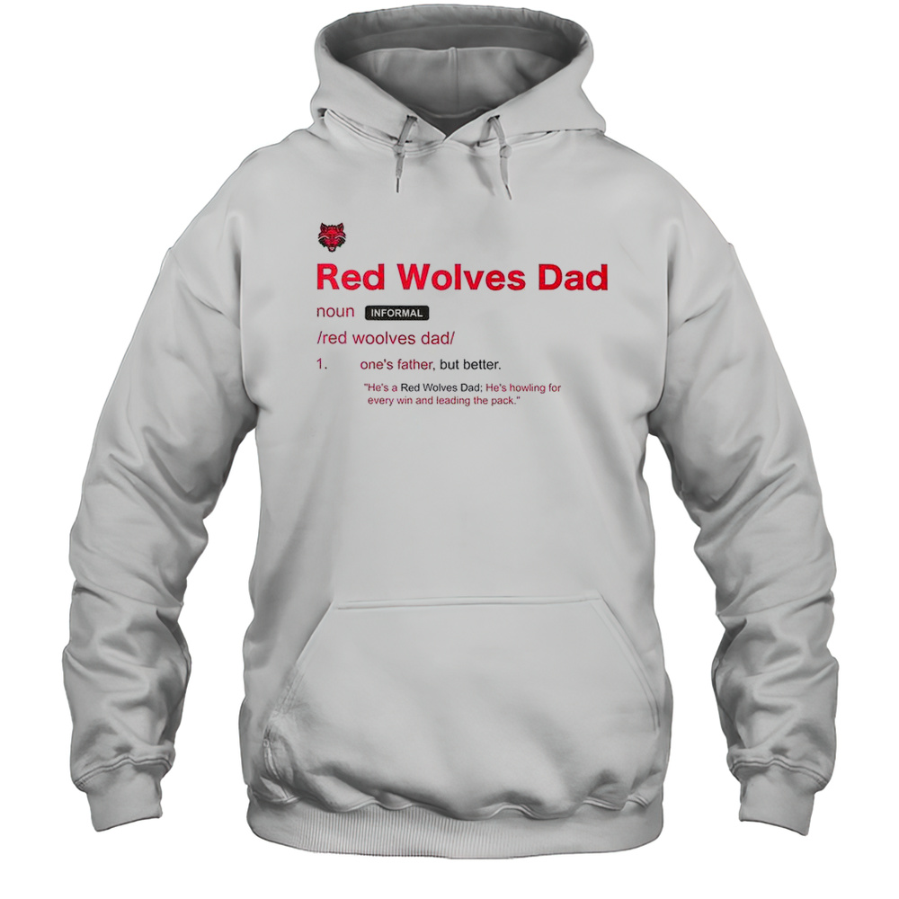 Arkansas State Red Wolves Dad Definition T-Shirt Unisex Hoodie