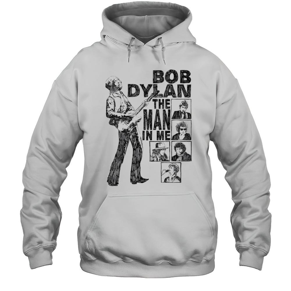 Bob Dylan The Man In Me Shirt Unisex Hoodie