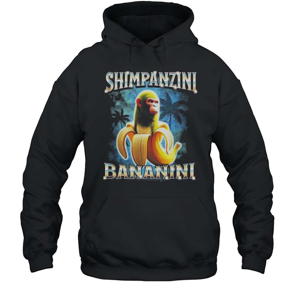 Chimpanzini Bananini Shirt Unisex Hoodie
