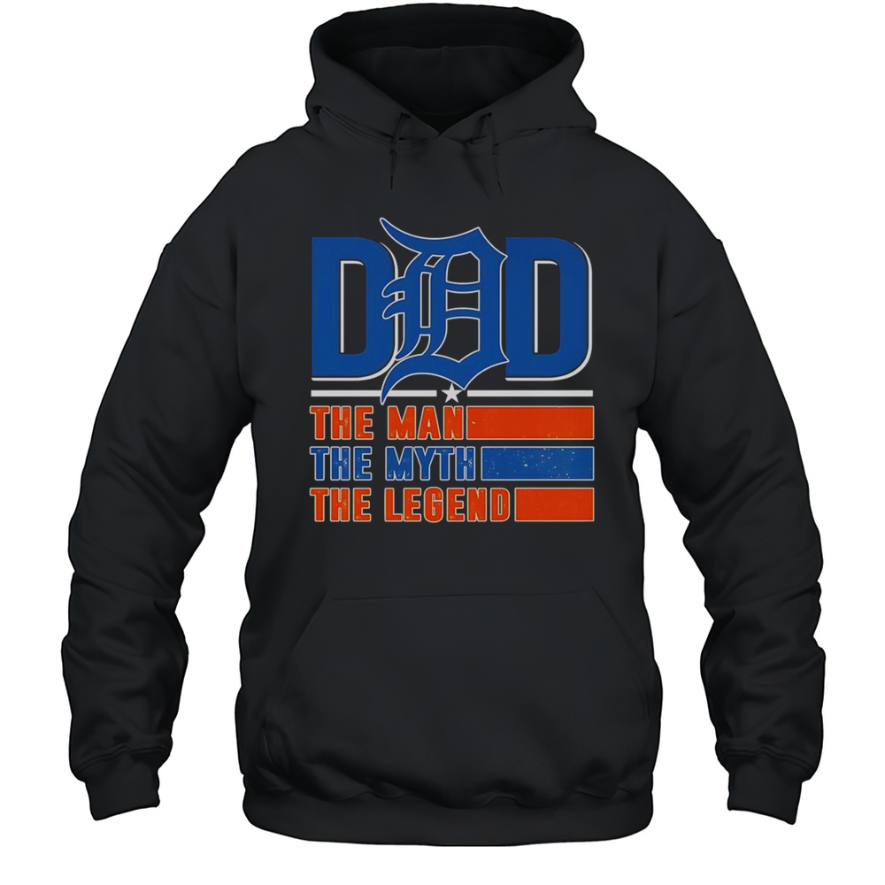 Dad The Man The Myth The Legend Detroit Tigers Shirt Unisex Hoodie