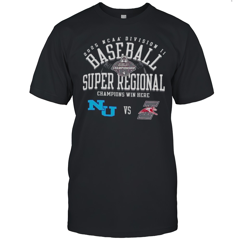 Northwood Vs Indianapolis Greyhounds NCAA Division II Baseball Super Regional Champion Win Here 2025 Shirt
