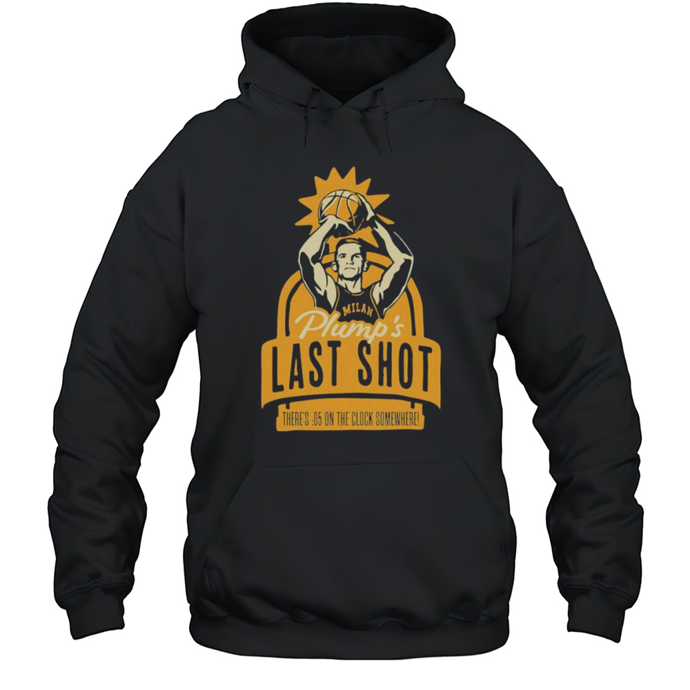 Plumps Last Shot Shirt Unisex Hoodie