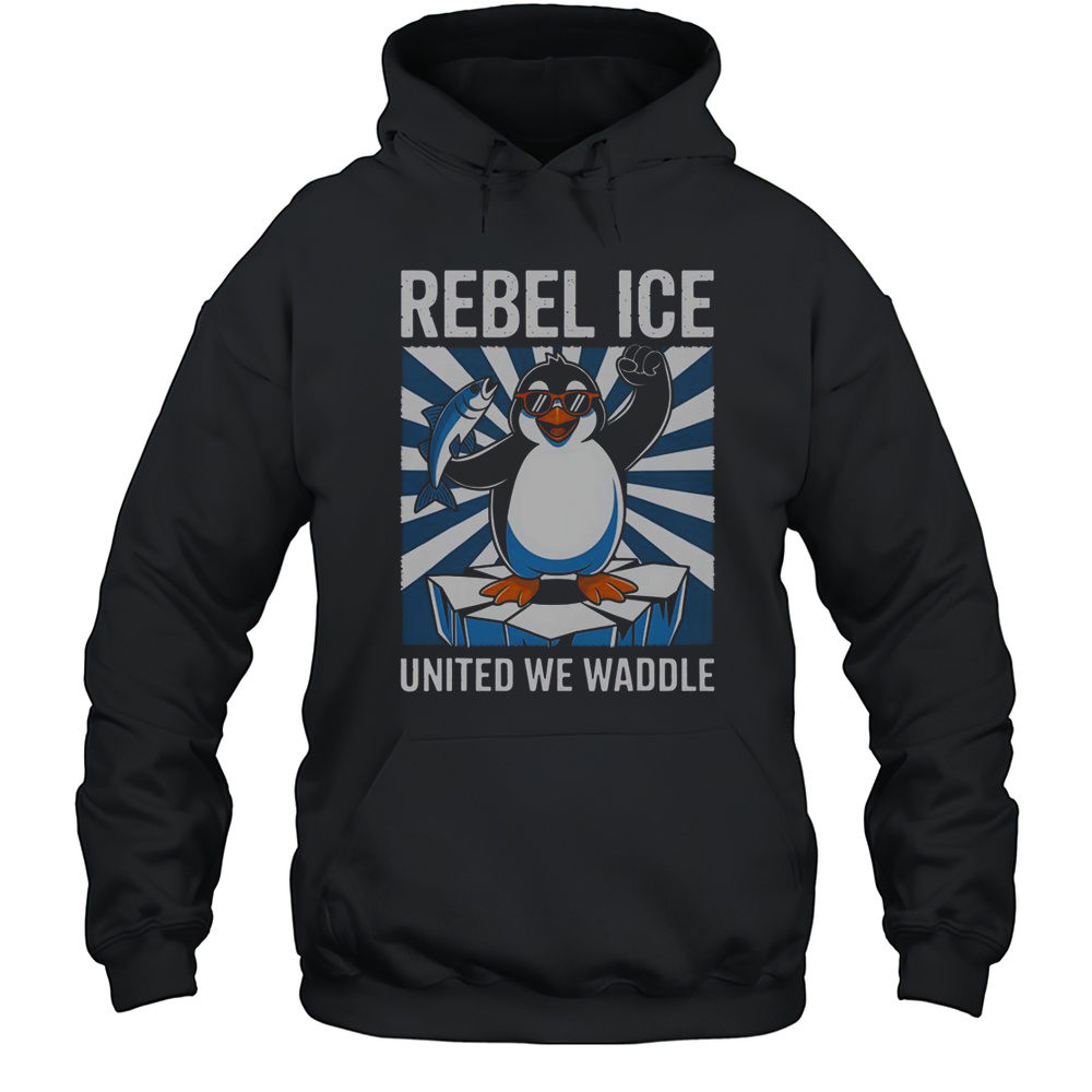 Rebel Ice United We Waddle T-Shirt Unisex Hoodie
