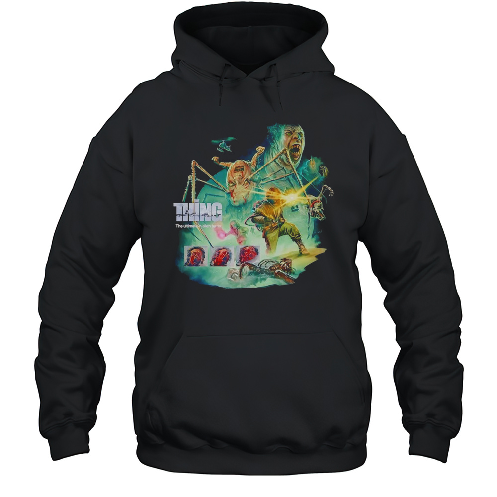 The Thing The Ultimate In Alien Terror Shirt Unisex Hoodie