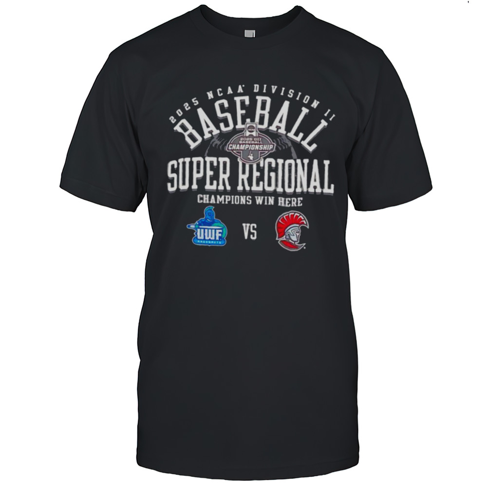 WinCraft West Florida Vs Tampa Spartans NCAA Division II Baseball Super Regional Champion Win Here 2025 Shirt