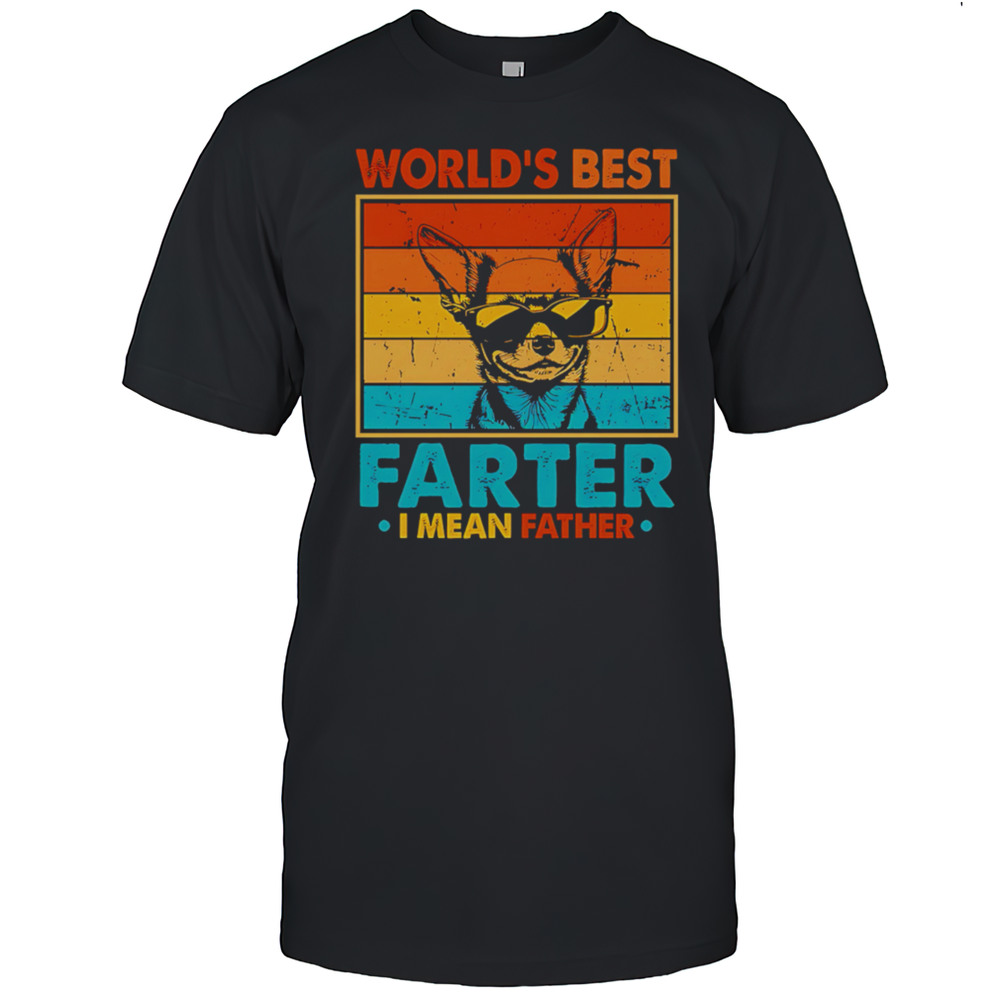 Worlds Best Farter I Mean Father Fathers Day Funny Dad Dog Shirt