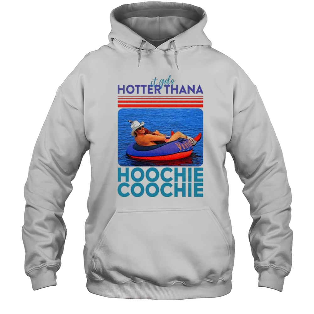Alan Jackson Hotter Than A Hoochie Coochie Shirt Unisex Hoodie