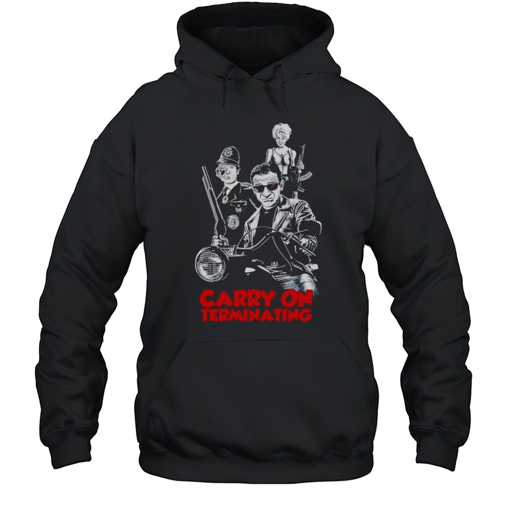 Carry On Terminating Shirt Unisex Hoodie