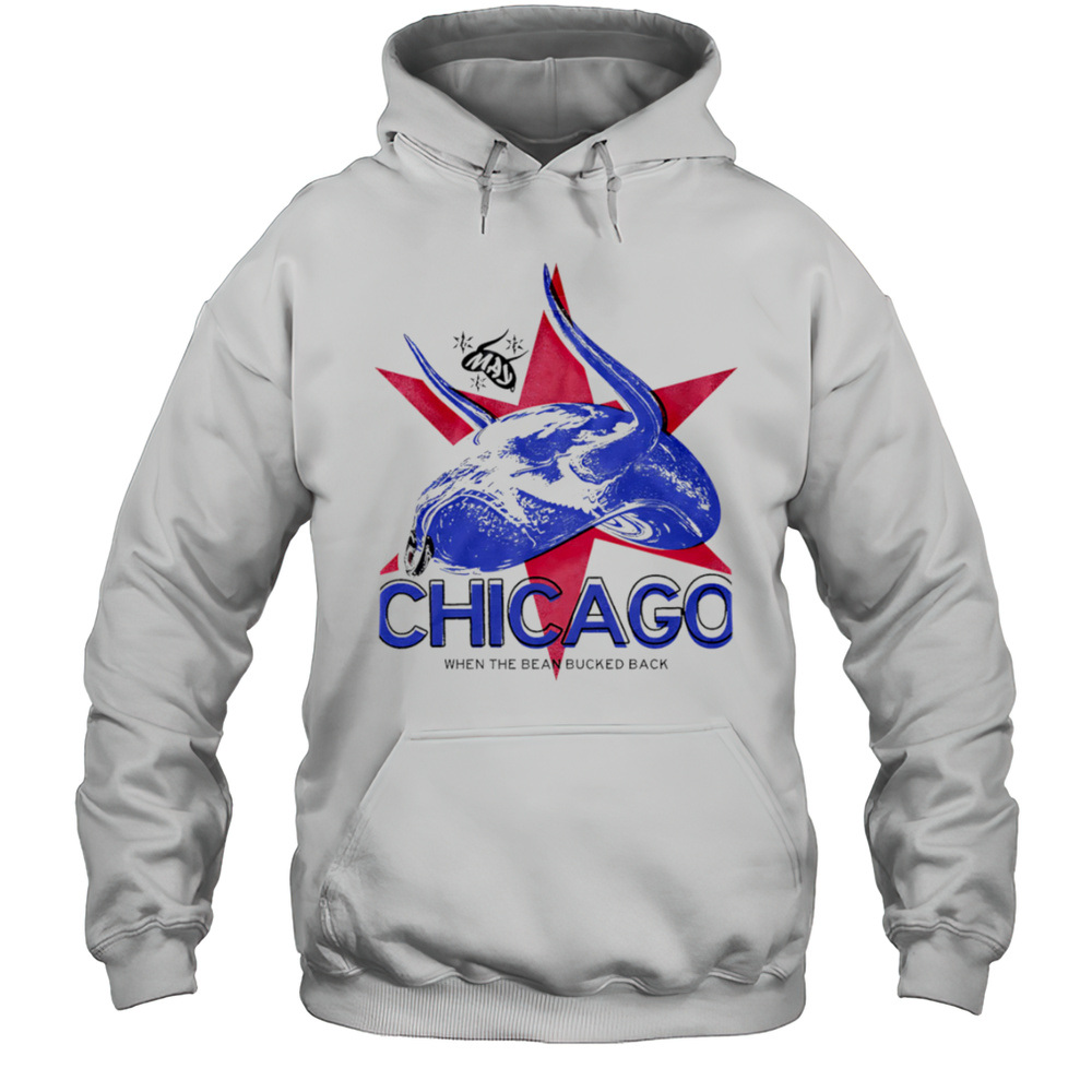 Chicago When The Bean Bucked Back Shirt Unisex Hoodie
