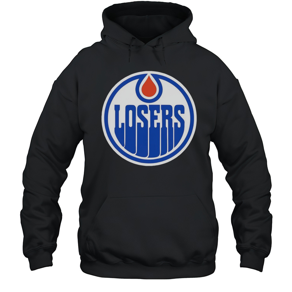 Edmonton Oilers Losers Shirt Unisex Hoodie