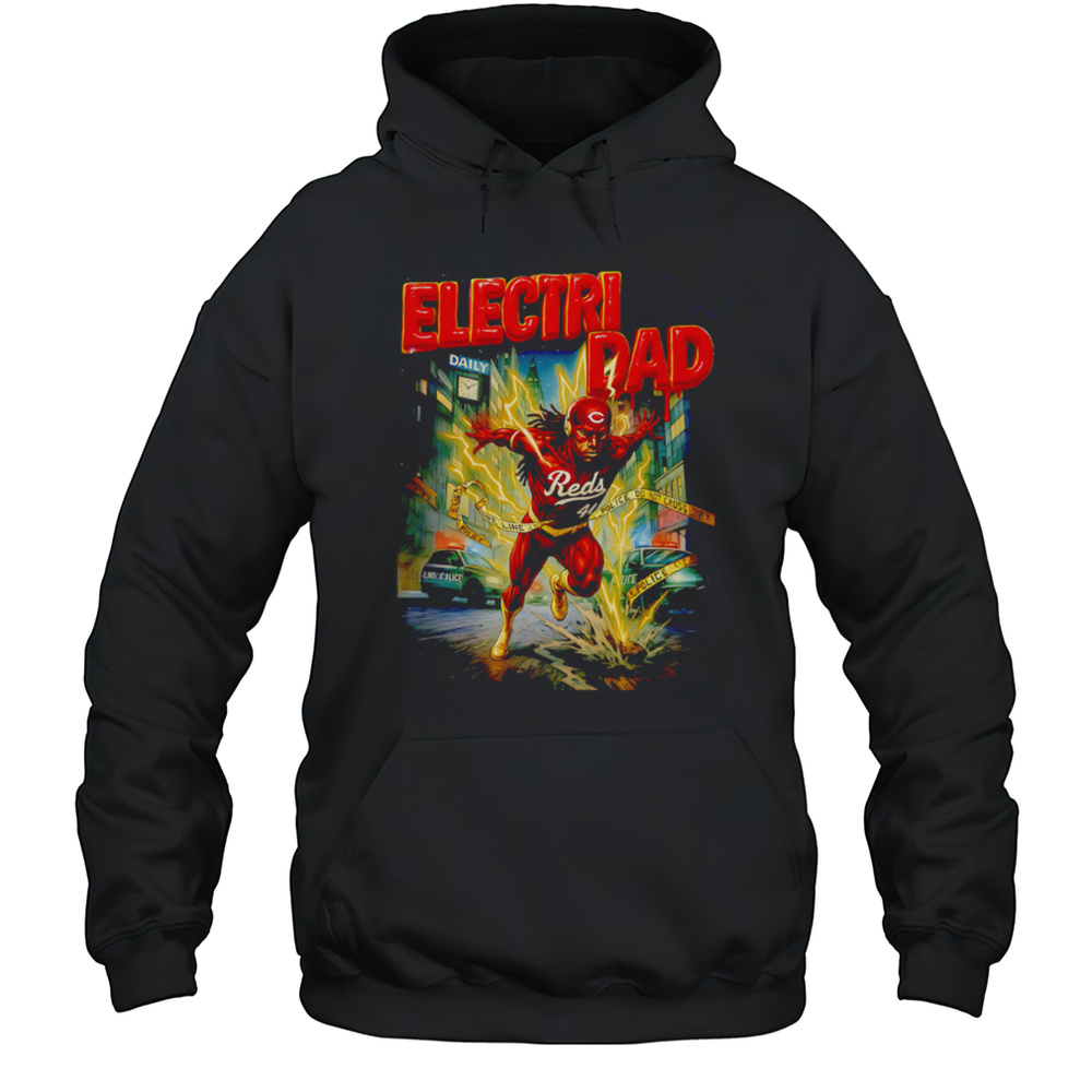 Electri Dad Cincinnati Reds Elly De La Cruz Shirt Unisex Hoodie