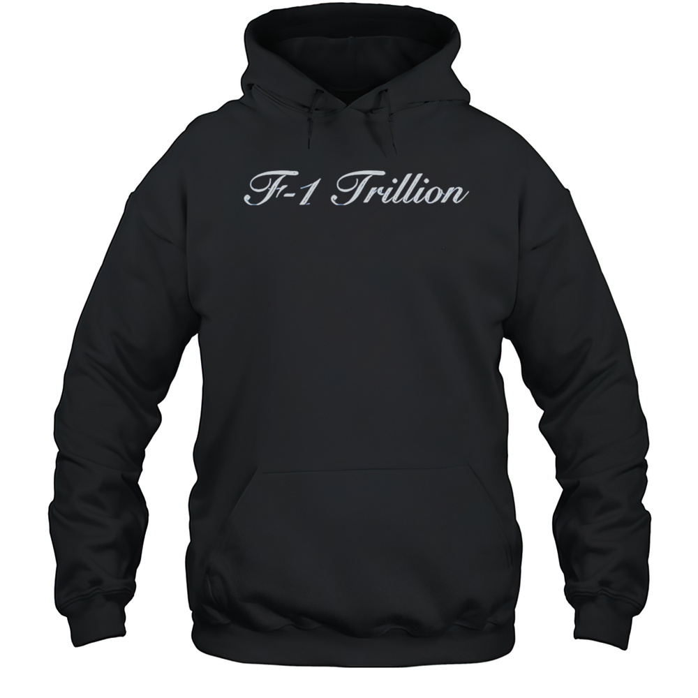 F-1 Trillion Shirt Unisex Hoodie